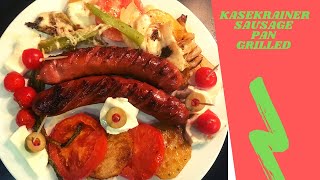 KASEKRAINER Sausage Pan Grilled [upl. by Eisenberg]