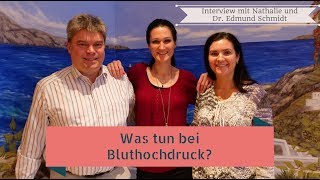 Was tun bei Bluthochdruck  Interview Dr Edmund und Nathalie Schmidt Teil 8 [upl. by Attiuqram]