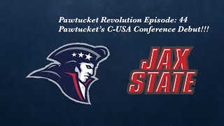 Pawtucket Revolution Episode 44 Pawtuckets CUSA Confrence Debut [upl. by Takeshi]