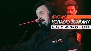 Horacio Guarany  Show Completo  Teatro Astros 2000 [upl. by Airbas475]