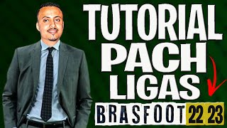 BRASFOOT 2223 TUTORIAL  COMO INSTALAR PACH LIGAS PARA BRASFOOT 2223 PCANDROID 💻📲 [upl. by Edan]