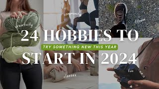 24 Hobbies to Start in 2024 [upl. by Aekerly]