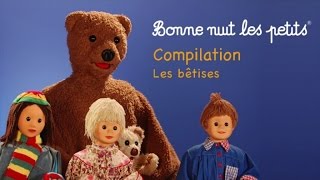 Bonne Nuit Les Petits  Compilation  Les Bêtises [upl. by Proctor]