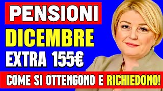 PENSIONI DICEMBRE 2024 👉 EXTRA BONUS da 155€ ECCO COME SI OTTIENE E COME RICHIEDERLO💰 [upl. by Vivle]