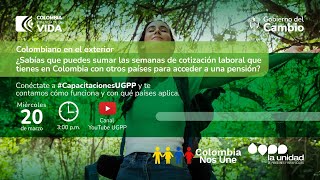 Sumar las semanas de cotización de Colombia y otros países para acceder a una pensión ¡es posible [upl. by Nobell611]