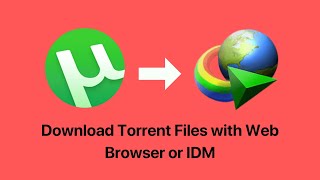 How to Download Torrent Files with IDM or Web Browser Download Torrent Online [upl. by Llenyar]