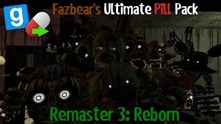 GMOD FNAF3 Fazbears Ultimate Pill Pack Remaster 3 Reborn by Galaxyi amp Penkeh [upl. by Nnayram]