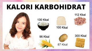 Berapa Kalori Karbohidrat   Karbohidrat Untuk Diet Part 2 [upl. by Kelda]