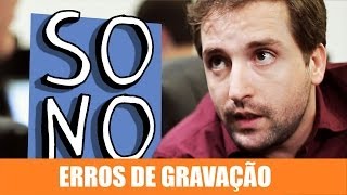 ERROS DE GRAVAÇÃO  SONO [upl. by Ahsiad]