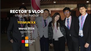 VLOG DEL RECTOR MARZO  ANIVERSARIO TESMUN XX 🌎👩🏻‍💼🧑🏻‍💼🏳️ 🇺🇳  THE ENGLISH SCHOOL 2024 [upl. by Yuk7]