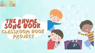 The Rhyme Song Book  Classroom Book Project [upl. by Atcele]