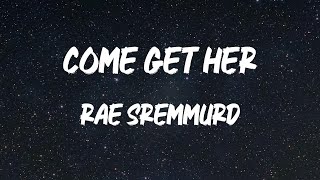 Rae Sremmurd  Come Get Her Lyric Video  Somebody come get her shes dancin like a stripper [upl. by Alard]