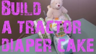 Simple Tractor Diaper Cake DIY Tutorial For Your Baby Shower [upl. by Zwart]