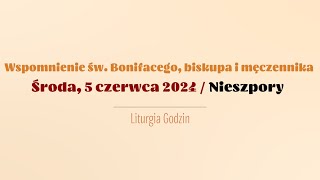 Nieszpory  5 czerwca 2024  Św Bonifacego [upl. by Nhguavoj912]