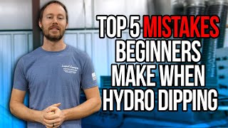 TOP 5 MISTAKES BEGINNERS MAKE WHEN HYDRO DIPPING  Liquid Concepts  Weekly Tips and Tricks [upl. by Odnalo]