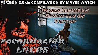 Dross Cuenta 3 Historias de Terror – EDICIÓN LOCURA recopilación [upl. by Kask513]