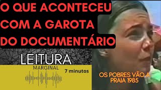 OS POBRES VÃO A PRAIA  COMO ESTA A GAROTA RCIST4 DO DOCUMENTO ESPECIAL [upl. by Sacrod717]