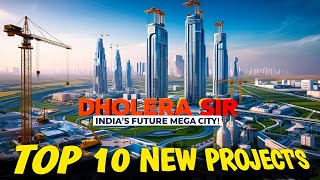 quotUpcoming DHOLERA Projects 2025 Big PUSH for dholera SIR dholera [upl. by Claudelle592]