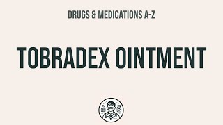 How to use Tobradex Ointment  Explain UsesSide EffectsInteractions [upl. by Airym]