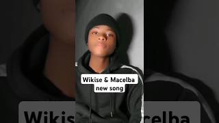 Wikise amp Macelba new song [upl. by Wettam199]