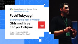 Online Kariyer Günleri  Fethi Tekyaygil  Backend Developer  AtlasTek [upl. by Lopes]