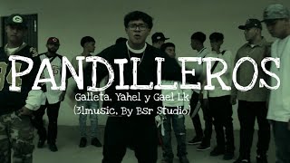 Yahel  Pandilleros Video Oficial FT GalletaManrique Gaelarronaa [upl. by Lazare186]