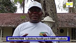 GABONPOLITIQUE  La Plateforme Ensemble pour le Gabon à Lambaréné [upl. by Worrell215]