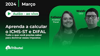 Aulão Aprenda a calcular o ICMSST e DIFAL 💚🚀 [upl. by Halilahk]