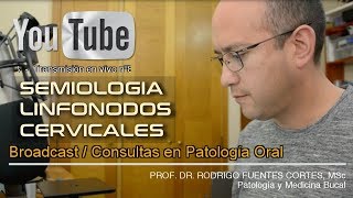 Patología Oral  Emisión en directo nº8 Clínica de los linfonodos [upl. by Wills]