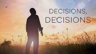 Decisions Decisions  Motivational Video [upl. by Eenwahs]