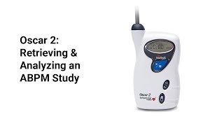 Oscar 2 Retrieving and Analyzing an Ambulatory Blood Pressure Monitoring Study 5 of 5 [upl. by Veneaux]