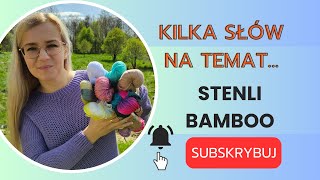 Kilka słów na temat Stenli Bamboo Karolina Szydełko [upl. by Ahsiryt]