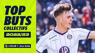 Top 10 buts collectifs  202223  Ligue 1 Uber Eats [upl. by Pride956]