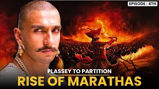 Plassey To Partition  Episode 5  Rise of Marathas  UPSC modern history [upl. by Noral843]