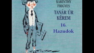 Karinthy Frigyes  Tanár úr kérem 16 fejezet  hangoskönyv [upl. by Estus918]