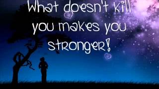 What Doesnt Kill You Stronger Lyrics  Kelly Clarkson [upl. by Elylrac]