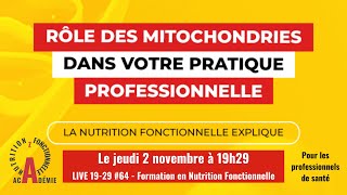 Rôle des Mitochondries dans votre Pratique Professionnelle La Nutrition Fonctionnelle explique [upl. by Suinuj]