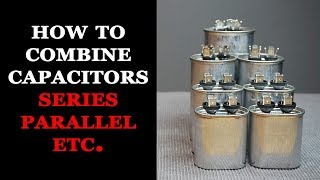 How to Combine Capacitors [upl. by Mcdermott]