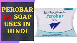 Perobar Soap 5 Benzoyl Peroxide 5 Soap Perobar 5 Soap Perobar 5 Soap Uses benefits review [upl. by Mharg]