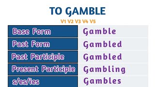 Conjugation English Verb to Gamble  V1 V2 V3 V4 V5 Form of Gamble [upl. by Berghoff659]