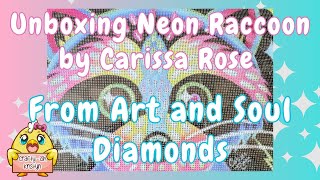 Diamond Painting Unboxing  Neon Raccoon by Carissa Rose Art  Art and Soul Diamonds [upl. by Arodnap]