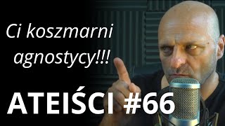 ATEIŚCI 66 quotNie jestem ateistą bo wierzę że coś tam jestquot [upl. by Sonny]