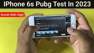 IPhone 6S Detailed PUBG Test in 2023🔥  FPS  Heating Battery ⚡ [upl. by Chak]