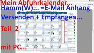 W0304 Teil2 Abfuhrkalender 2017 mit PC als EMail Anhang Versenden  Empfangen [upl. by Nuarb]