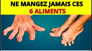 Arthrite  ÉLIMINEZ ces 6 Aliments INTERDITS de votre Alimentation  99 ne le savent pas [upl. by Dnaltiak74]