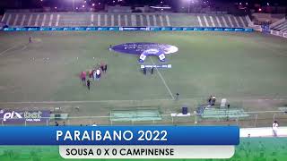 SOUSA 0 X 1 CAMPINENSE I AO VIVONARRAÇÃO I PARAIBANO 2022 I SEMIFINAL I 20042022 [upl. by Fabien]