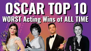 Top 10 WORST Acting Oscar Wins of ALL TIME oscar [upl. by Nageam]