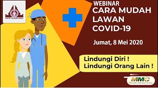 WEBINAR CARA MUDAH LAWAN COVID19 8 MEI 2020 [upl. by Enylorac]