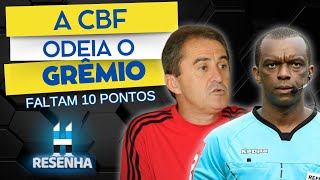 RESENHA  MAIS UMA DERROTA PRA CONTA  A CBF ODEIA O GRÊMIO  AOVIVO GREMIO [upl. by Hackett]