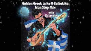 Golden Greek Laika and Zeibekika Non Stop Mix from the 60s 70s and 80s with dj Stanellos [upl. by Relda]